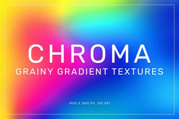 Elevate Your Design Aesthetic with Chroma Grainy Gradient Textures