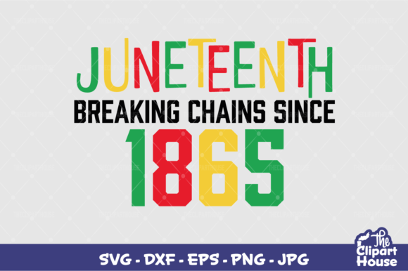 Juneteenth Breaking Chains Since 1865
